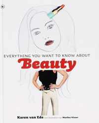 Everything You Want To Know About Beauty
