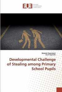 Developmental Challenge of Stealing among Primary School Pupils
