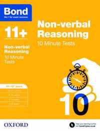 Bond 11+: Non-verbal Reasoning: 10 Minute Tests