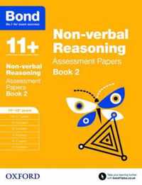 Bond 11+: Non-verbal Reasoning: Assessment Papers