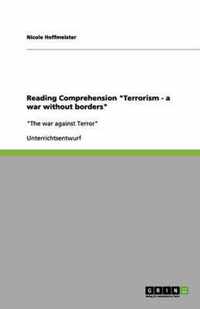 Reading Comprehension Terrorism - a war without borders