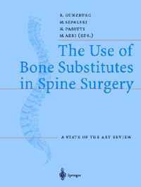 The Use of Bone Substitutes in Spine Surgery