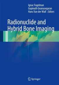 Radionuclide and Hybrid Bone Imaging