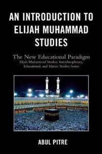 An Introduction to Elijah Muhammad Studies