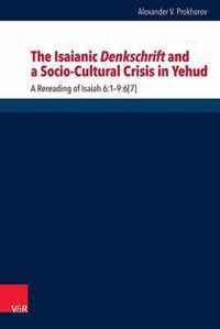 The Isaianic Denkschrift and a Socio-Cultural Crisis in Yehud: A Rereading of Isaiah 6:1-9:6[7]