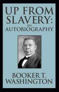 Up from Slavery Book by Booker T. Washington