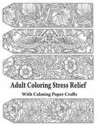 Adult Coloring Stress Relief with Calming Paper Crafts