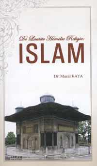 De laatste Hemelse Religie: ISLAM