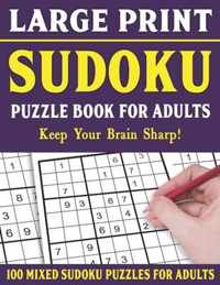 Sudoku Puzzle Book For Adults: 100 Mixed Sudoku Puzzles For Adults