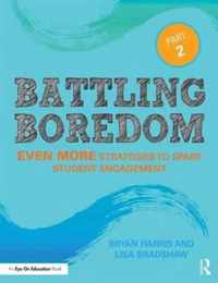 Battling Boredom, Part 2 Even More Strategies to Spark Student Engagement Eye on Education