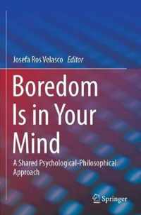 Boredom Is in Your Mind