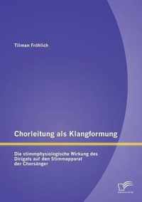 Chorleitung als Klangformung