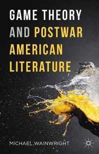 Game Theory and Postwar American Literature