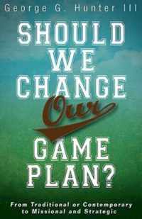 Should We Change Our Game Plan?