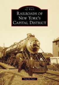 Railroads of New York's Capital District