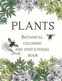 Plants Botanical Coloring and Educational Book