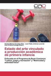 Estado del arte vinculado a produccion academica de primera infancia