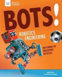 Bots! Robotics Engineering