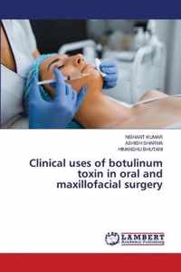 Clinical uses of botulinum toxin in oral and maxillofacial surgery