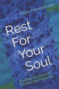 Rest For Your Soul