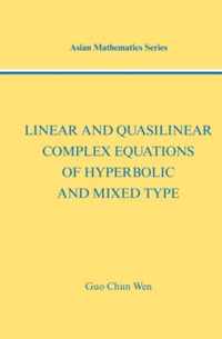Linear and Quasilinear Complex Equations of Hyperbolic and Mixed Types