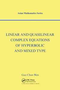 Linear and Quasilinear Complex Equations of Hyperbolic and Mixed Types