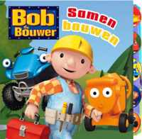 Bob de Bouwer  -   Samen bouwen