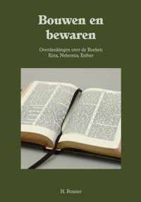 Rossier, Bouwen en bewaren