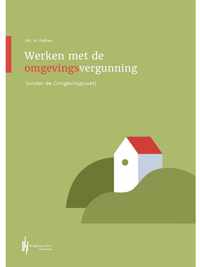 Werken met...  -   Werken met de Omgevingsvergunning