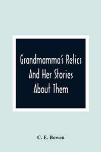 Grandmamma'S Relics And Her Stories About Them