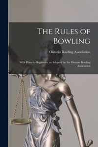 The Rules of Bowling [microform]