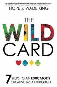 The Wild Card: 7 Steps to an Educator's Creative Breakthrough