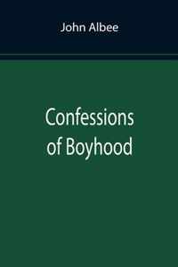 Confessions of Boyhood