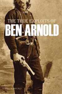 The True Exploits of Ben Arnold (Annotated)