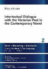 Intertextual Dialogue with the Victorian Past in the Contemporary Novel