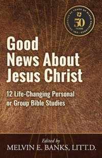 Good News About Jesus Christ