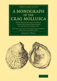 A A Monograph of the Crag Mollusca 4 Volume Set A Monograph of the Crag Mollusca