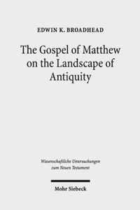 The Gospel of Matthew on the Landscape of Antiquity