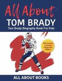 All About Tom Brady