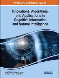 Innovations, Algorithms, and Applications in Cognitive Informatics and Natural Intelligence