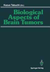 Biological Aspects of Brain Tumors