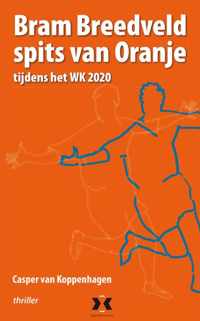 Bram Breedveld, spits van Oranje - Caspar van Koppenhagen - Paperback (9789080677302)