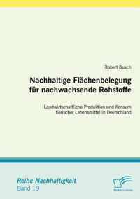 Nachhaltige Flachenbelegung fur nachwachsende Rohstoffe