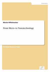 From Micro- to Nanotechnology