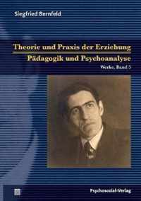 Theorie und Praxis der Erziehung/Padagogik und Psychoanalyse