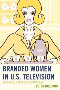 Branded Women in U.S. Television