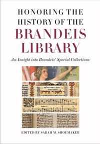 Honoring the History of the Brandeis Library - An Insight into Brandeis` Special Collections