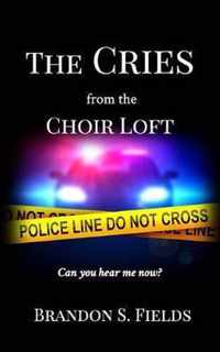 The Cries from the Choir Loft