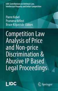 Competition Law Analysis of Price and Non-price Discrimination & Abusive IP Based Legal Proceedings