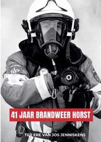 41 jaar Brandweer Horst - Bart Jenniskens - Hardcover (9789464436754)